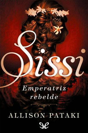 [Sisi 02] • Sissi, Emperatriz Rebelde